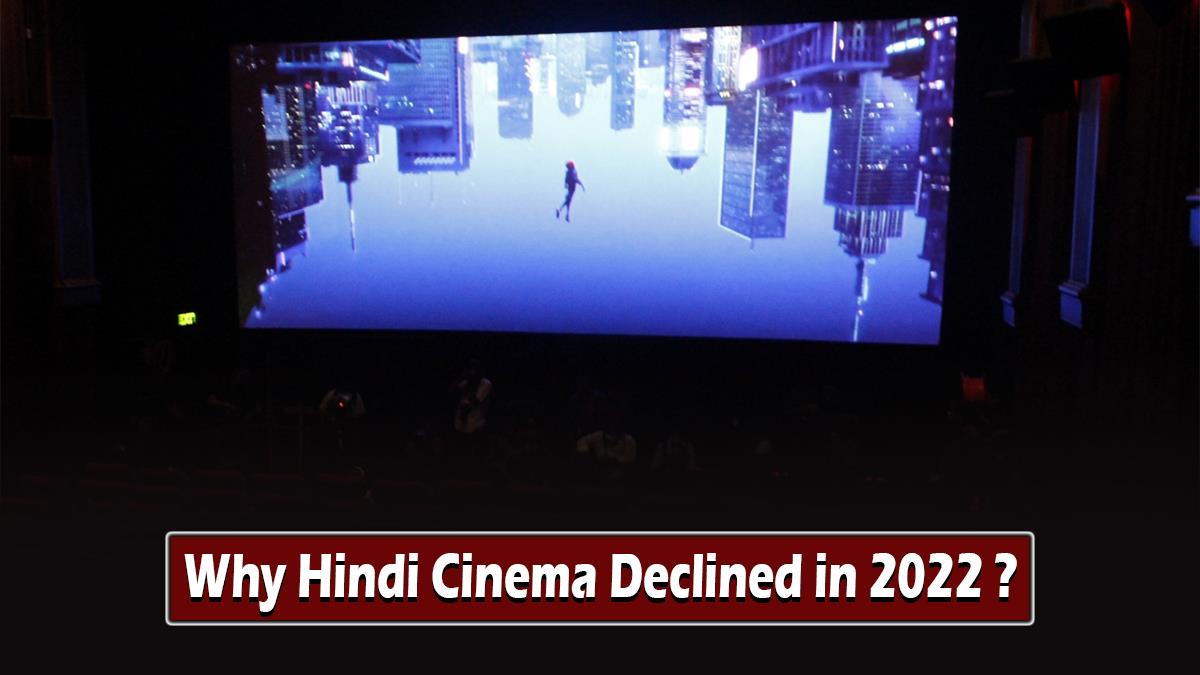 Bollywood, Reasons Hindi Cinema Declined, Bollywood Movie Flop Reasons, Bollywood Decline Reasons, Bollywood Decline, Bollywood Decline Rate, Reasons Hindi Cinema Declined In India, Hindi Cinema Decline In India, Hindi Cinema Decline 2022, Hindi Cinema Decline 2022 In India, Hindi Movies Flop 2022