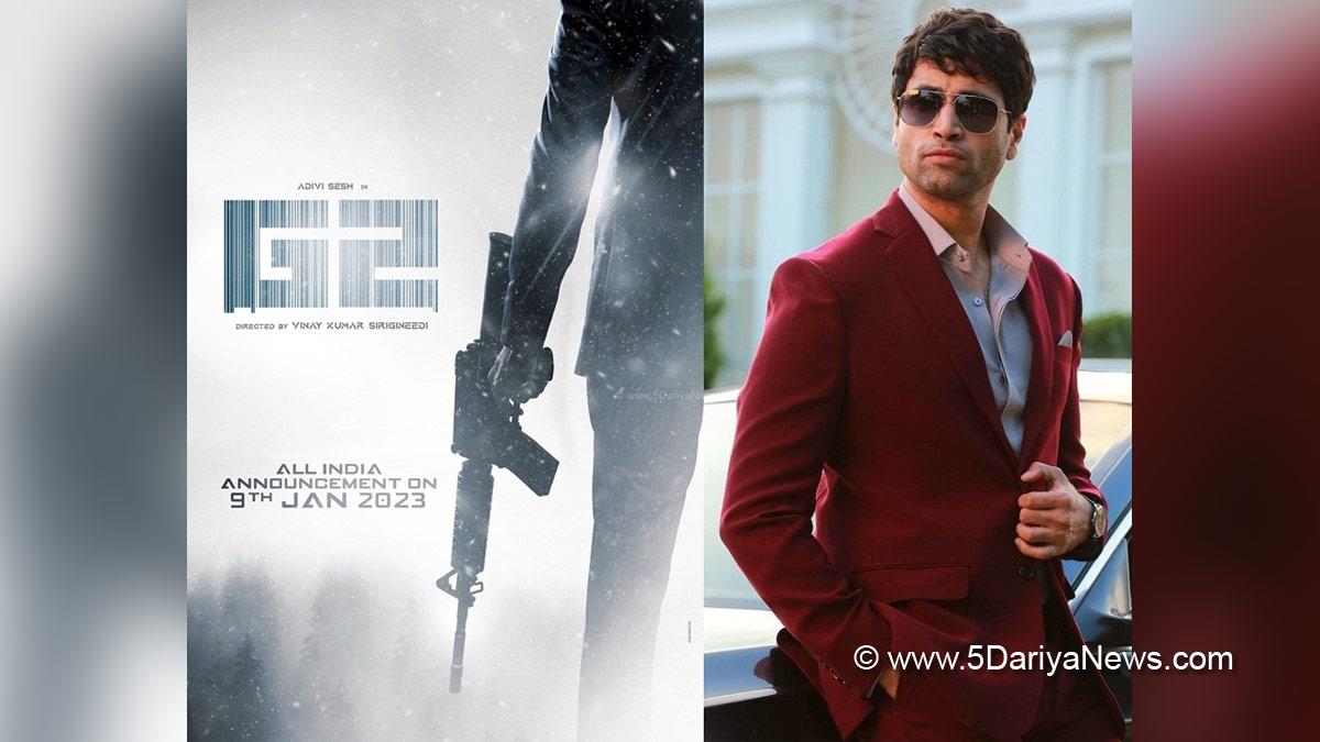 Tollywood, Entertainment, Actor, Actress, Cinema, Movie, Telugu Films, Adivi Sesh, Goodachari, G2