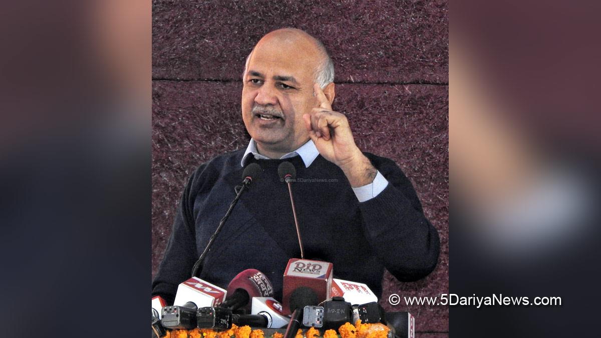 Manish Sisodia, AAP, Aam Aadmi Party, Deputy Chief Minister, New Delhi