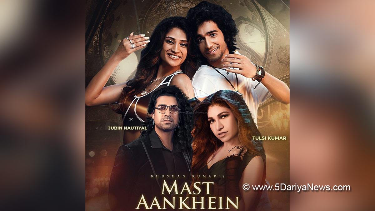Music, Entertainment, Mumbai, Singer, Song, Mumbai News, Tulsi Kumar, Jubin Nautiyal, Mast Aankhein, Bhushan Kumar