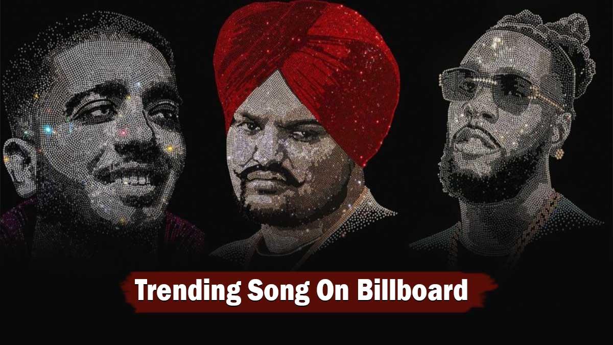 Pollywood, Music, Sidhu Moose Wala, Sidhu Moose Wala Mera Na, Sidhu Moose Wala Song Mera Na, Sidhu Moose Wala Mera Na On Billboard, Mera Na On Billboard, Mera Na Billboard, Mera Na In Top Hot Trending Songs, Mera Na Lyrics, Mera Na Sidhu Moose Wala, Burna Boy, Steel Banglez, Mera Na Lyrics Sidhu Moose Wala, Mera Na Song Billboard