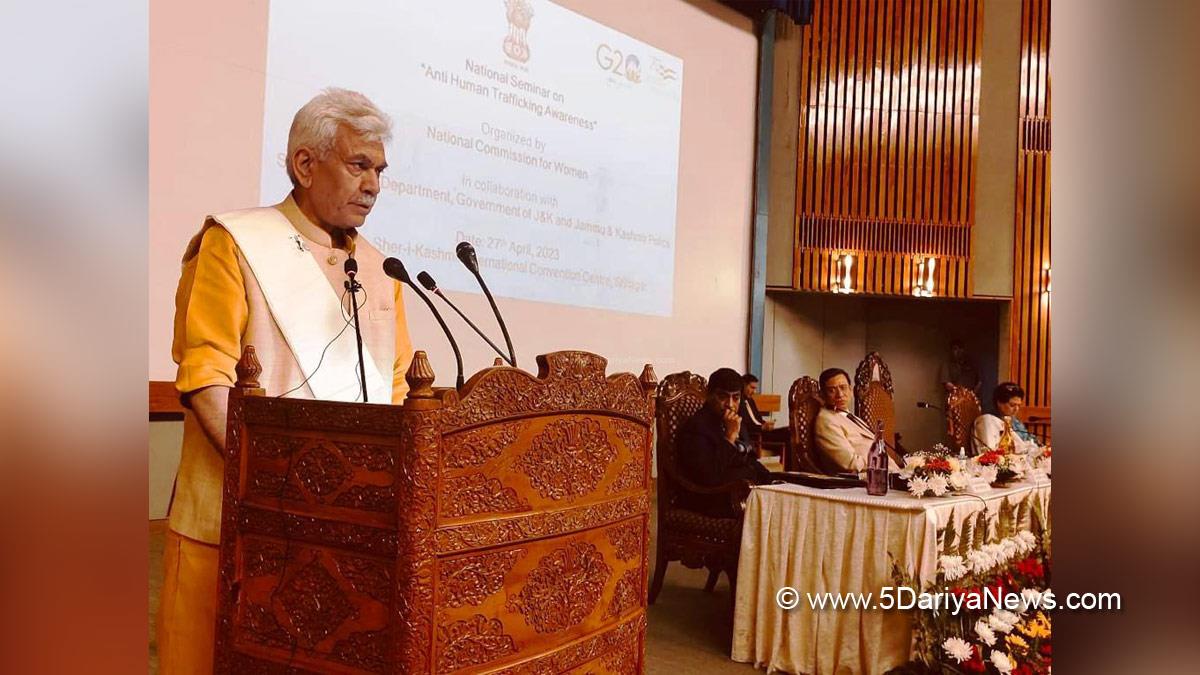 Manoj Sinha, Lieutenant Governor J&K, Raj Bhavan, Jammu, Srinagar, Kashmir, Jammu And Kashmir, Jammu & Kashmir, Anti Human Trafficking Awareness, National Commission for Women