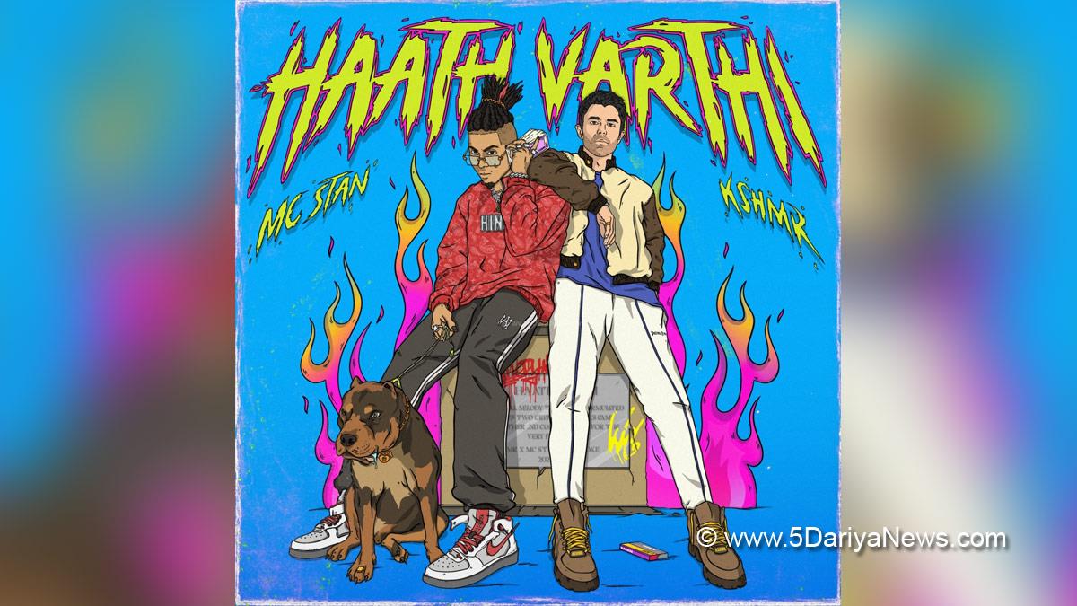 Music, Entertainment, Mumbai, Singer, Song, Mumbai News, MC Stan, DJ KSHMR, Haath Varthi, Karam