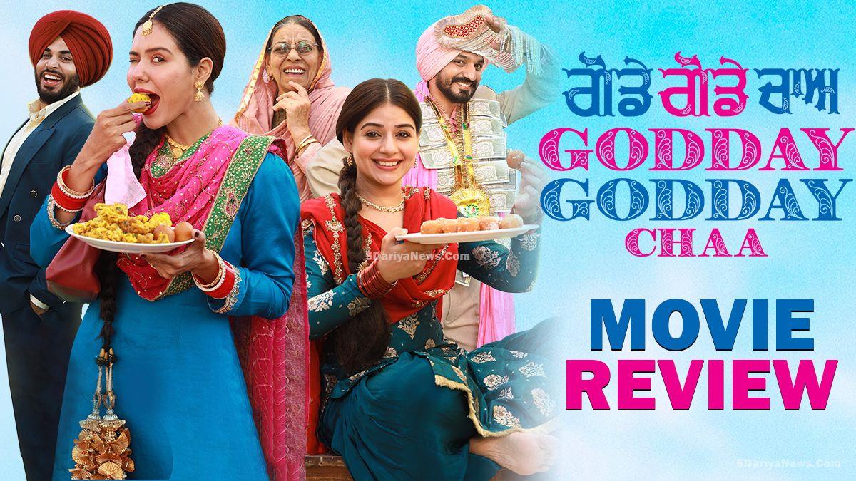 Pollywood, Godday Godday Chaa, Godday Godday Chaa Movie, Sonam Bajwa, Tania, Gitaj Bindrakhia, Gurjazz, Nirmal Rishi, Sardar Sohi, Gurpreet Bhangu, Rupinder Rupi, Mintu Kapa, Amrit Amby, Vijay Kumar Arora, Jagdeep Sidhu, Godday Godday Chaa Review, Godday Godday Chaa Movie Review, Godday Godday Chaa Rating, Godday Godday Chaa Reviews, Godday Godday Chaa Review & Rating, Godday Godday Chaa Movie Reviews