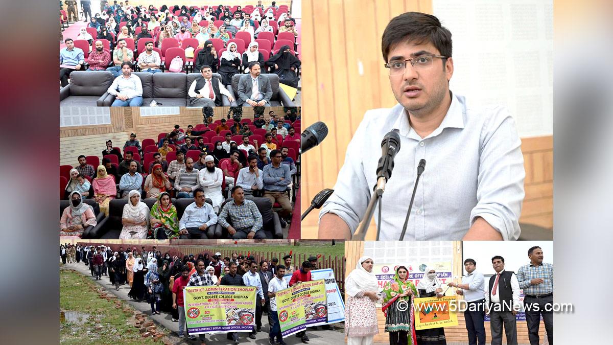 Shopian, DDC Shopian, District Development Commissioner Shopian, Faz Lul Haseeb, Faz-Lul Haseeb, Kashmir, Jammu And Kashmir, Jammu & Kashmir, District Administration Shopian, International Day against Drug Abuse, International Day against Drug Abuse and Illicit Trafficking, Anti Drug Mission, Nasha Mukht Abhiyan