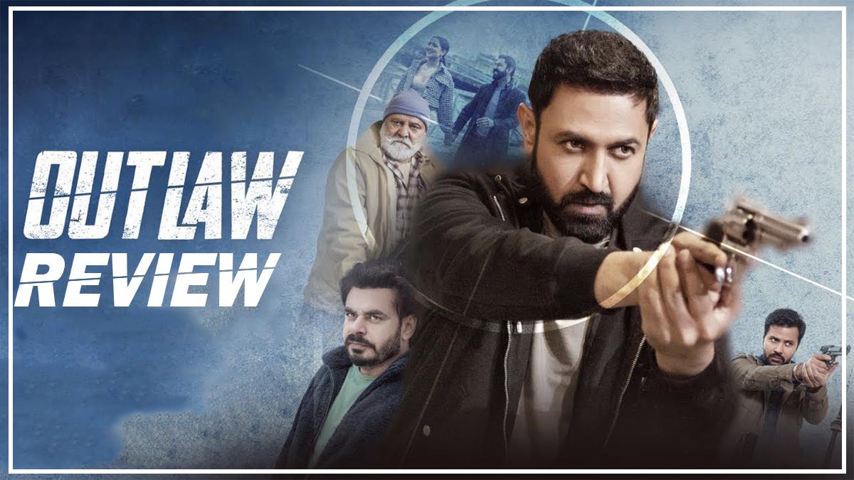 Pollywood, Outlaw, Outlaw Review, Outlaw Review Gippy Grewal, Outlaw Web Series Review, Outlaw Series Review, Outlaw Series Review Gippy Grewal, Punjabi Web Series Outlaw, Punjabi Web Series Outlaw Review, Gippy Grewal, Prince Kanwaljit Singh, Yograj Singh, Raj Singh Jhinjer, Tanu Grewal, Baljit Singh Deo, Chaupal Tv, Outlaw Series Review Chaupal Tv, Punjabi Series Outlaw Review