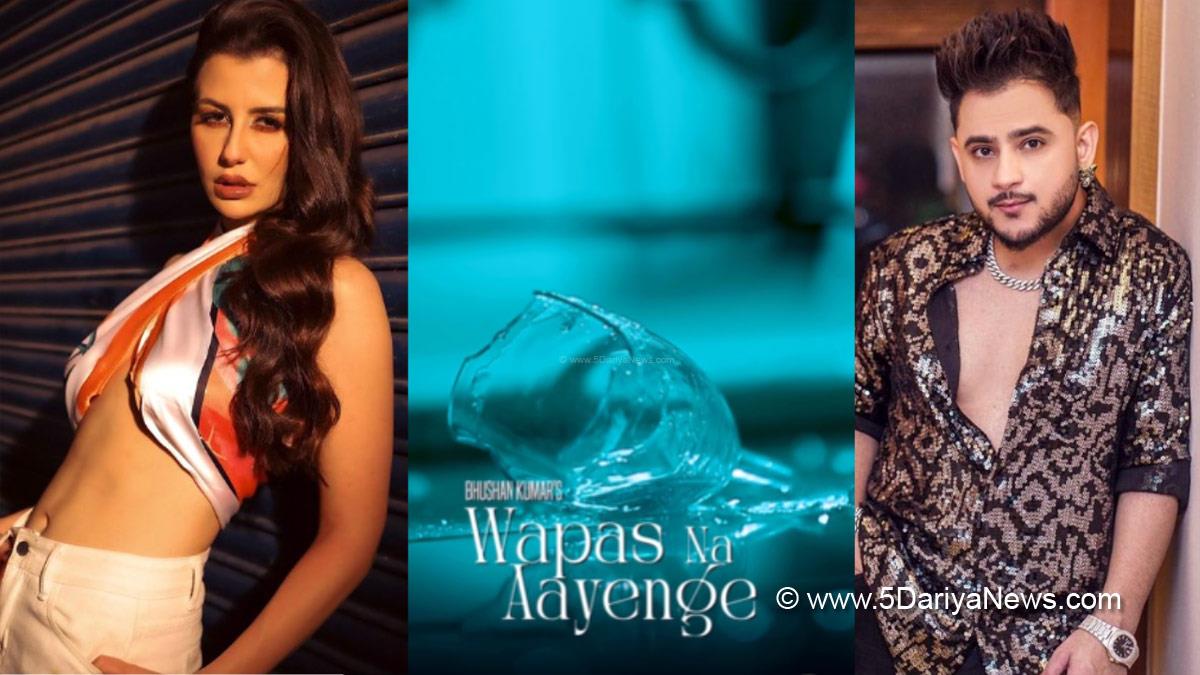 Music, Entertainment, Mumbai, Singer, Song, Mumbai News, Giorgia Andriani, Milind Gaba, Wapas Na Aayenge