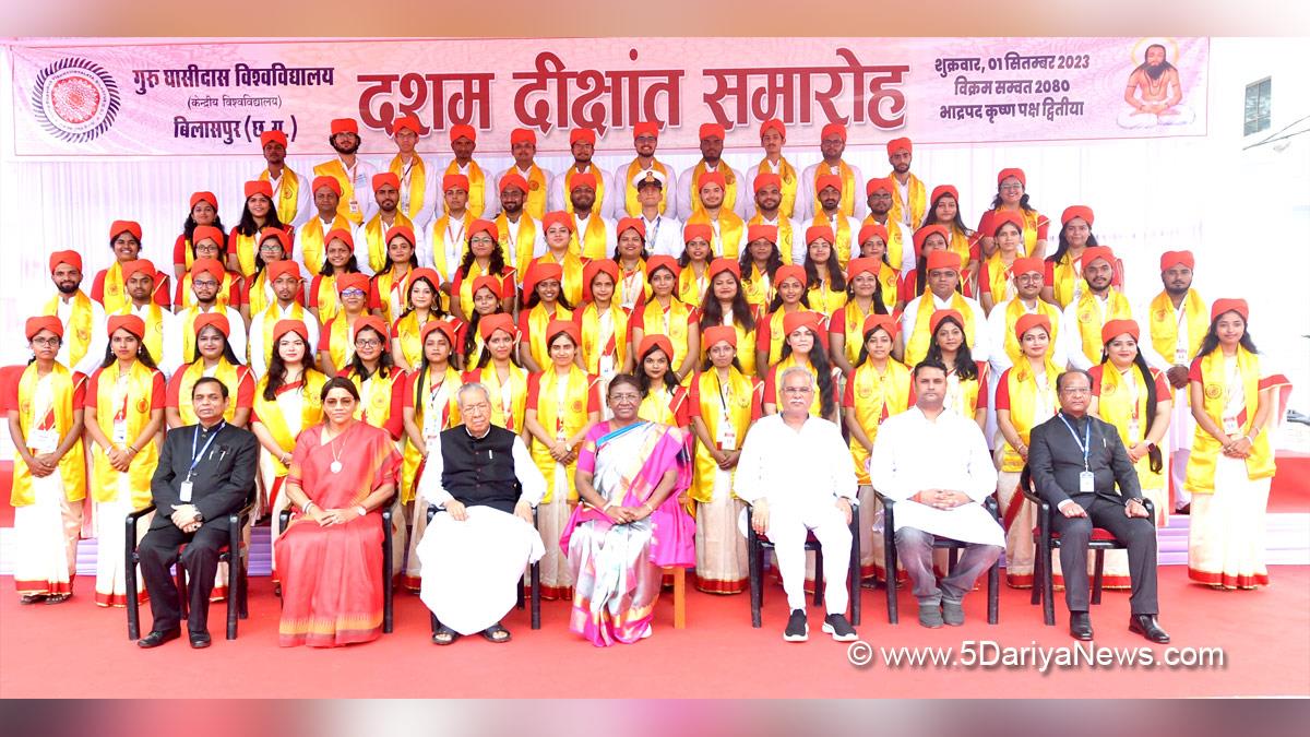 Droupadi Murmu, President of India, President, Indian President, Rashtrapati, Guru Ghasidas Vishwavidyalaya, Bilaspur, Chhattisgarh, Bhupesh Baghel, Indian National Congress, Congress, All India Congress Committee, Chhattisgarh, Raipur, Chief Minister of Chhattisgarh