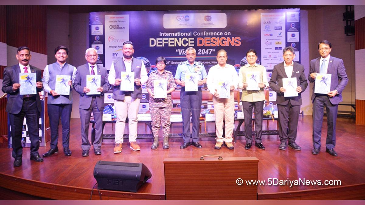 Military,  International Conference, DEFENCE DESIGNS, DEFENCE DESIGNS Vision 2047, PHD Chamber Commerce & Industry, PHDCCI, New Delhi