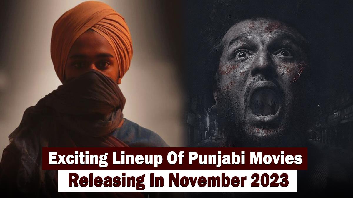Pollywood, Punjabi Movies November 2023, Punjabi Movies In November 2023, Upcoming Punjabi Movies In November, Upcoming Punjabi Movies In November 2023, Punjabi Movies November 2023, November Punjabi Movies 2023, Punjabi Movies In November, Punjabi Movies In November 2023, Sarabha, Dastaan E Sirhind, Bina Band Chal England, MR Shudai, Drame Aale, Parinda Paar Geyaa, Gudiya