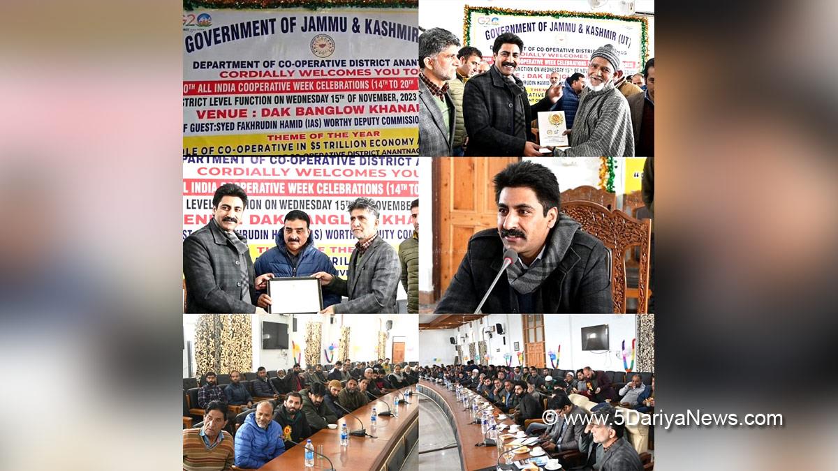 Anantnag, DDC Anantnag, Deputy Commissioner, Syeed Fakhrudin Hamid, S F Hamid, Kashmir, Jammu And Kashmir, Jammu & Kashmir, District Administration Anantnag, 70th Cooperative Week , Cooperative Societies
