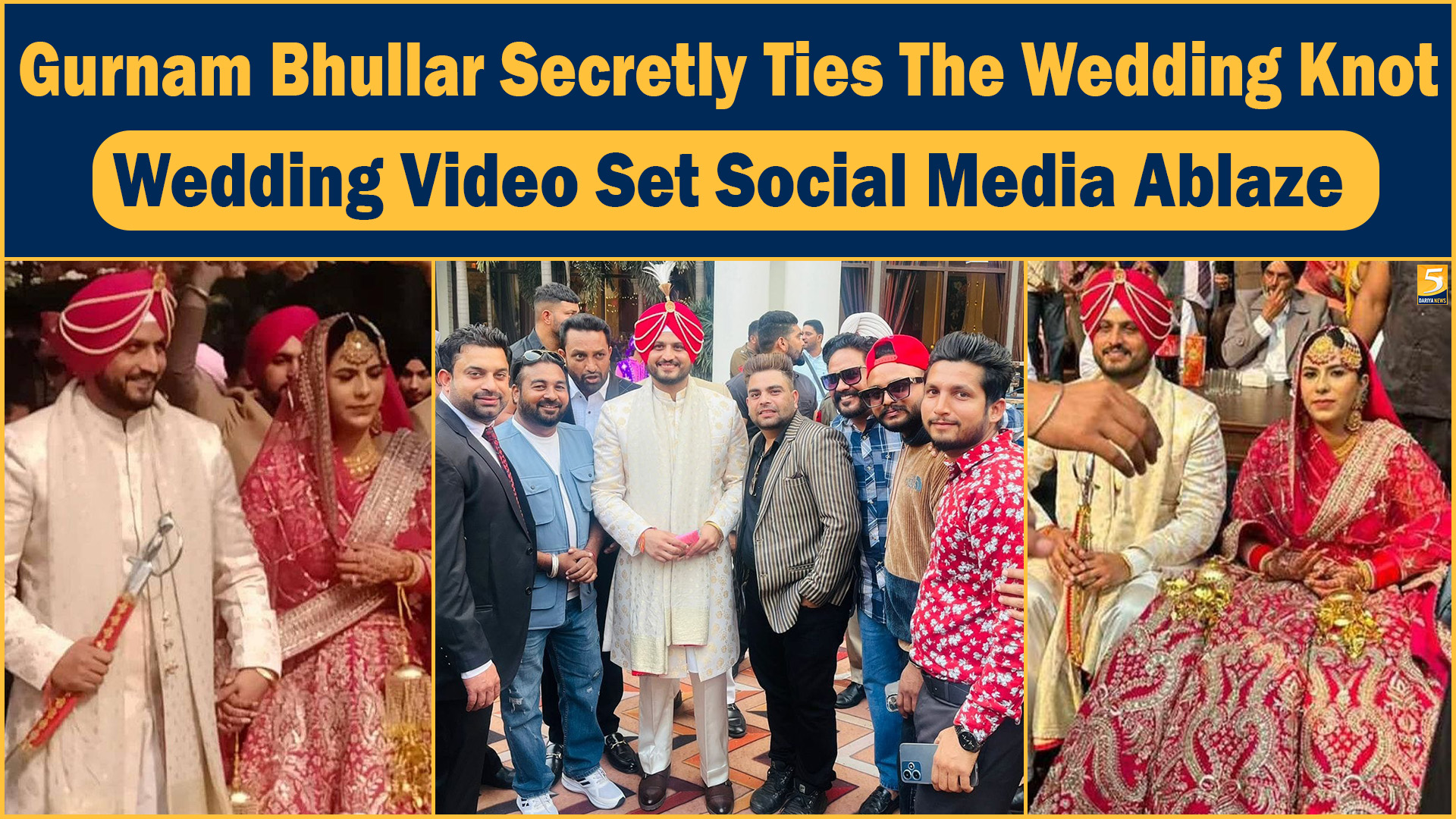 Gurnam Bhullar Wedding