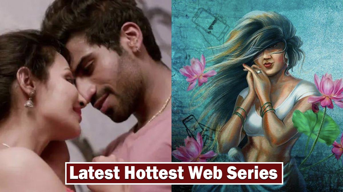 Web Series, Latest Hottest Web Series, Hottest Latest Web Series, Hottest New Web Series, New Web Series Hottest, Hindi Hottest Web Series, Hottest Hindi Web Series, Web Series Hottest, Hindi Sexiest Web Series, Latest Sexy Web Series