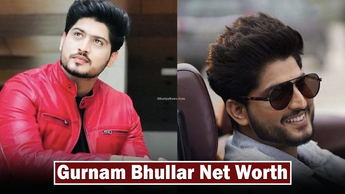  Pollywood, Gurnam Bhullar, Gurnam Bhullar Sonam Bajwa, Gurnam Bhullar And Sonam Bajwa, Income Of Gurnam Bhullar, Gurnam Bhullar Net Worth 2023, Gurnam Bhullar Net Worth December 2023, Gurnam Bhullar Net Worth Income,Gurnam Bhullar Total Income, Gurnam Bhullar Upcoming Projects
