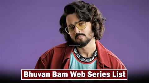 Bhuvan Bam Web Series List