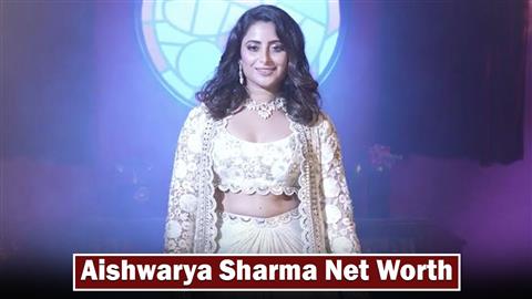 Aishwarya Sharma Net Worth