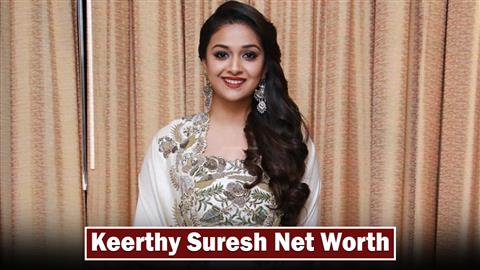 Keerthy Suresh net worth