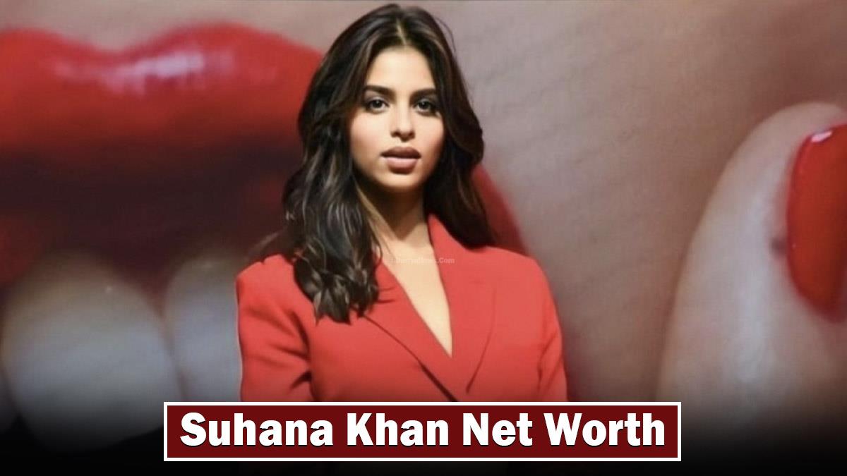 Suhana Khan Net Worth