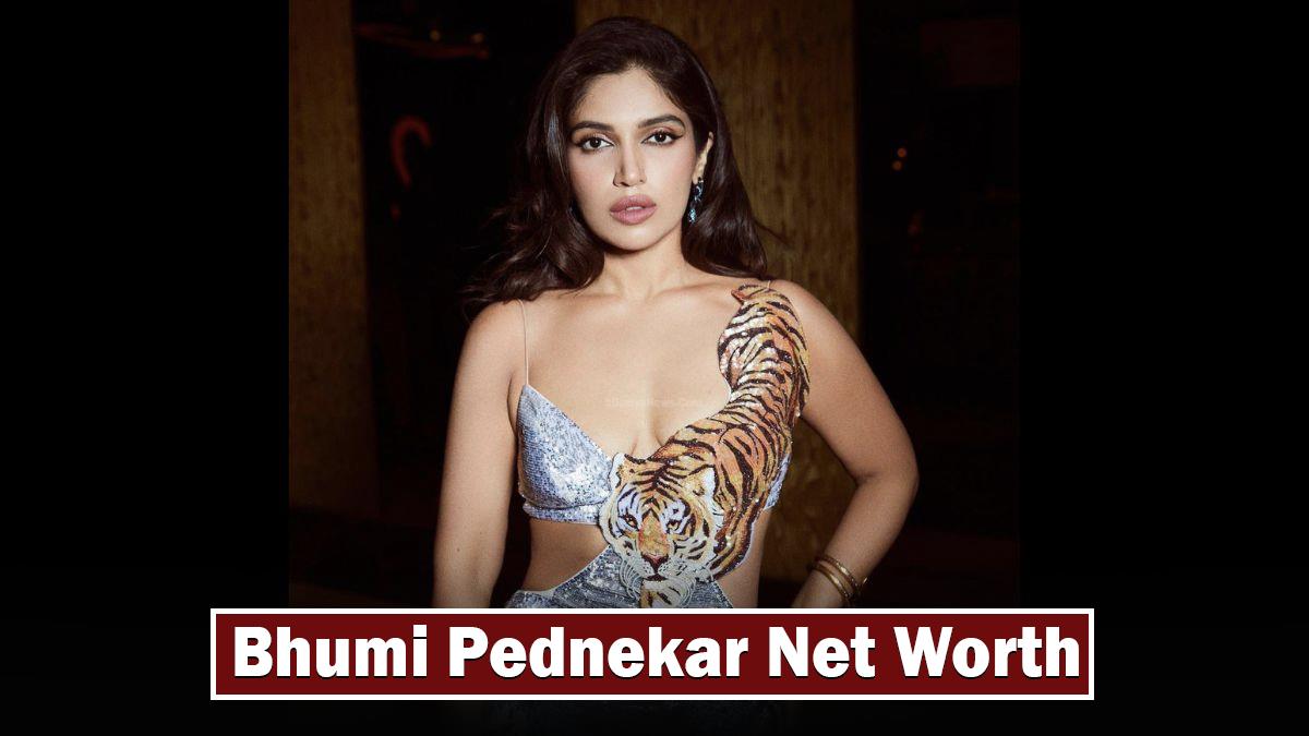 Bhumi Pednekar Net Worth