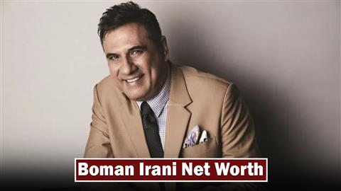Boman Irani Net Worth