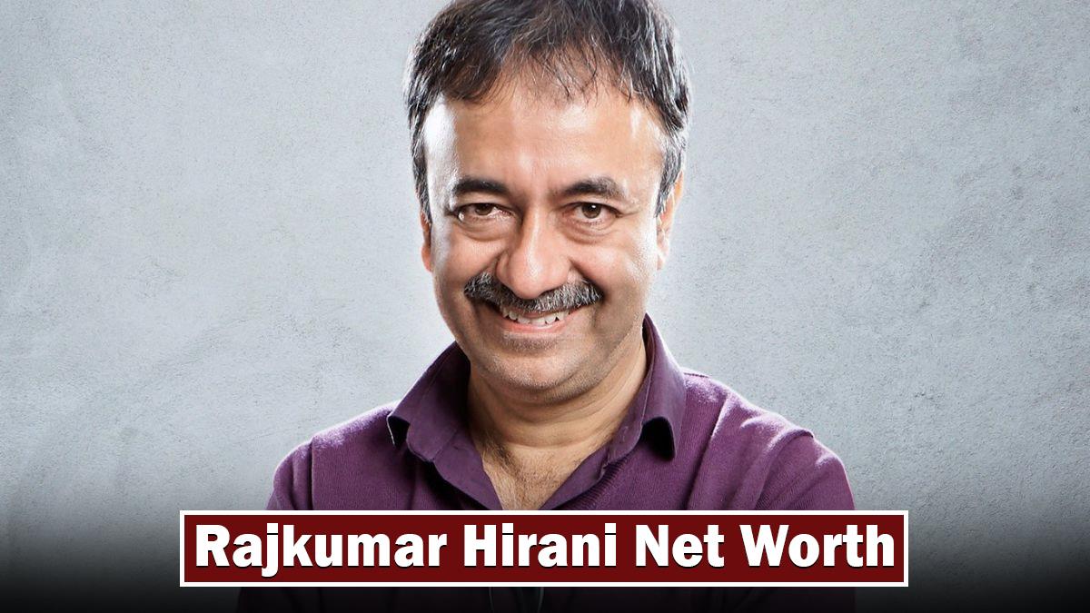Rajkumar Hirani Net Worth