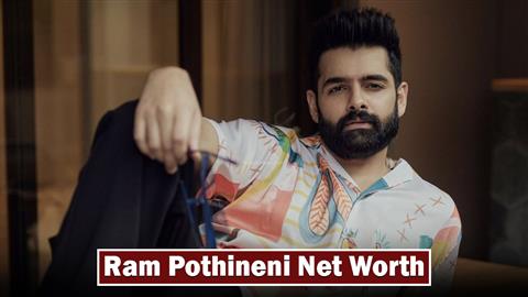 Ram Pothineni Net Worth