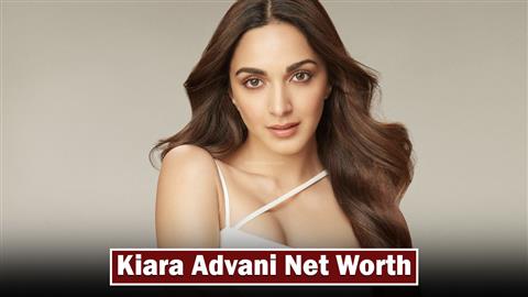 Kiara Advani Net Worth