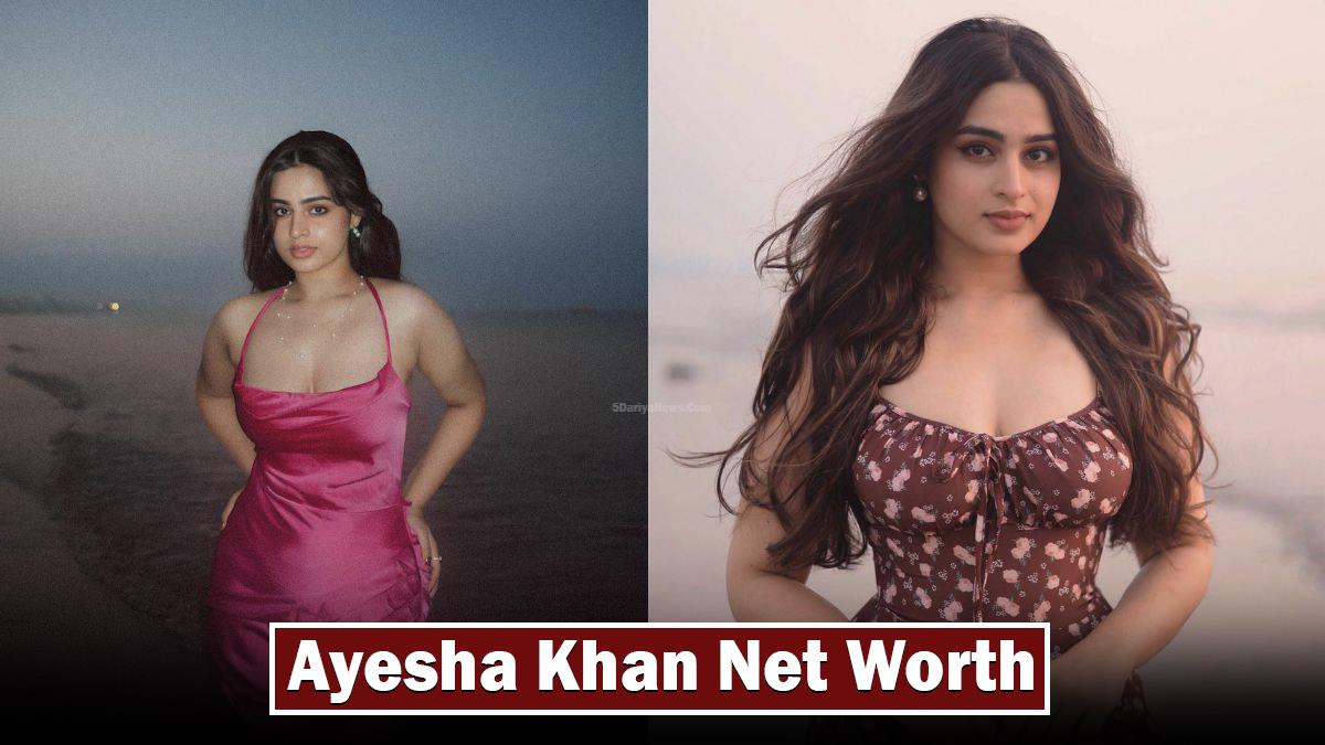 Ayesha Khan Net Worth