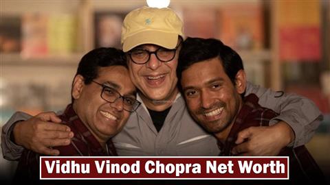 Vidhu Vinod Chopra Net Worth