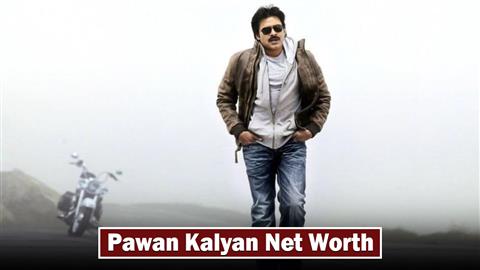 Pawan Kalyan Net Worth