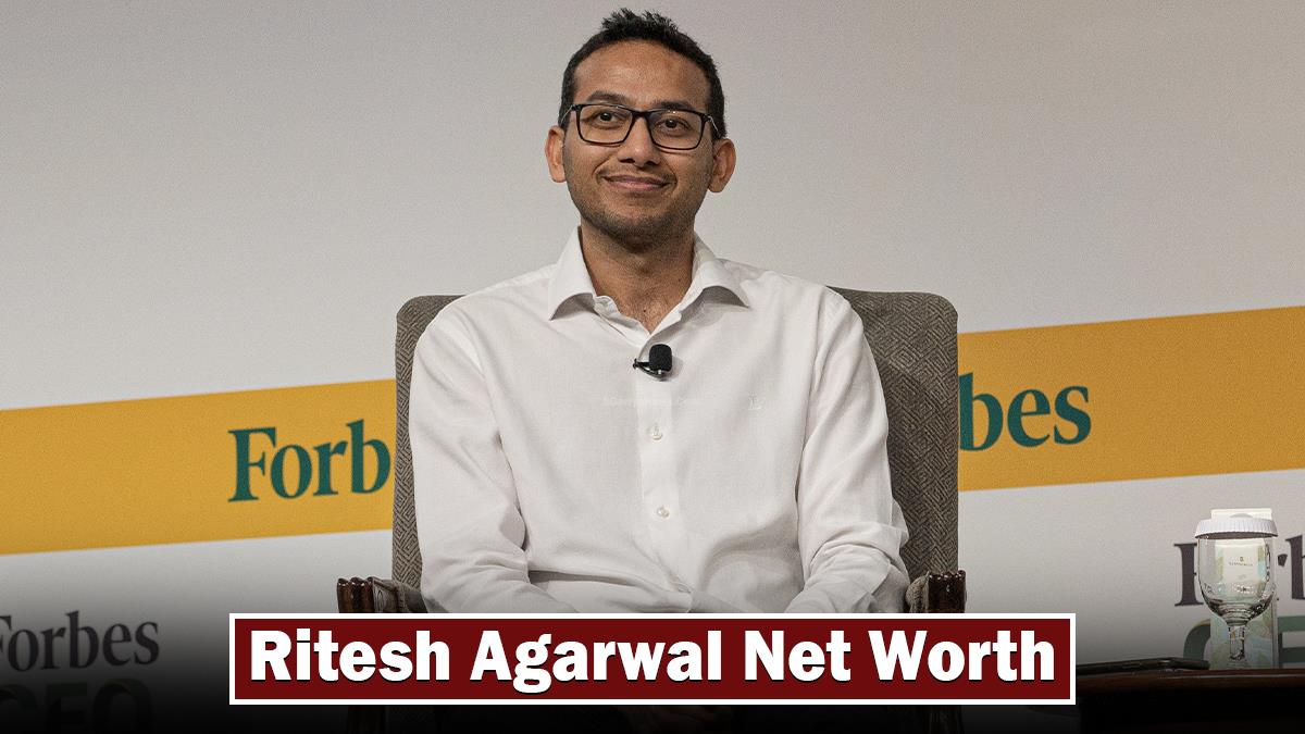 Ritesh Agarwal Net Worth
