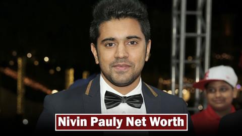 Nivin Pauly Net Worth