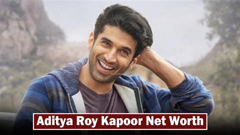 Aditya Roy Kapoor Net Worth