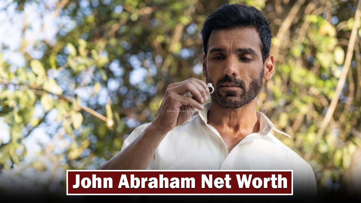 John Abraham Net Worth
