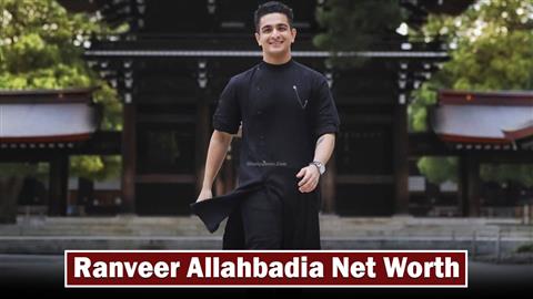 Ranveer Allahbadia Net Worth