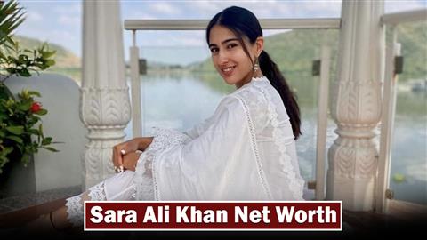 Sara Ali Khan Net Worth