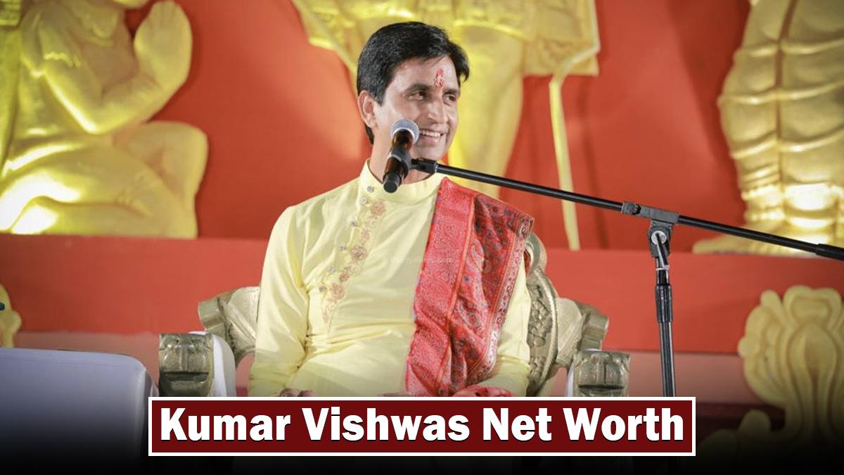 Kumar Vishwas Net Worth