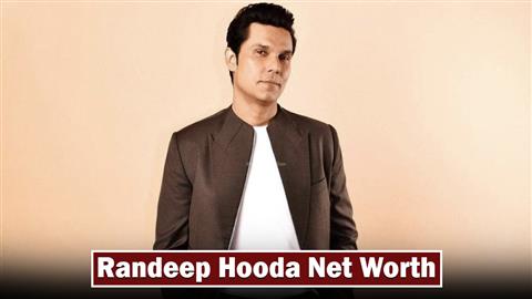 Randeep Hooda Net Worth