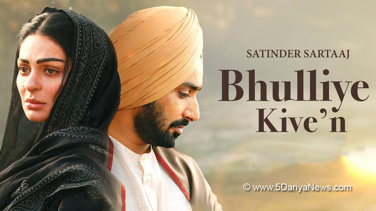 Satinder Sartaaj Bhulliye Kiven
