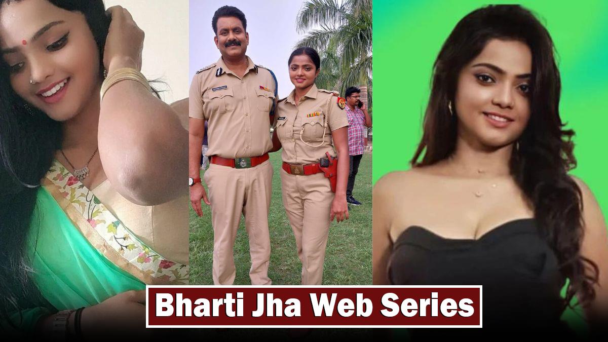 Bharti Jha Web Series