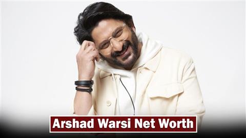 Arshad Warsi Net Worth