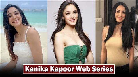Kanika Kapoor Web Series
