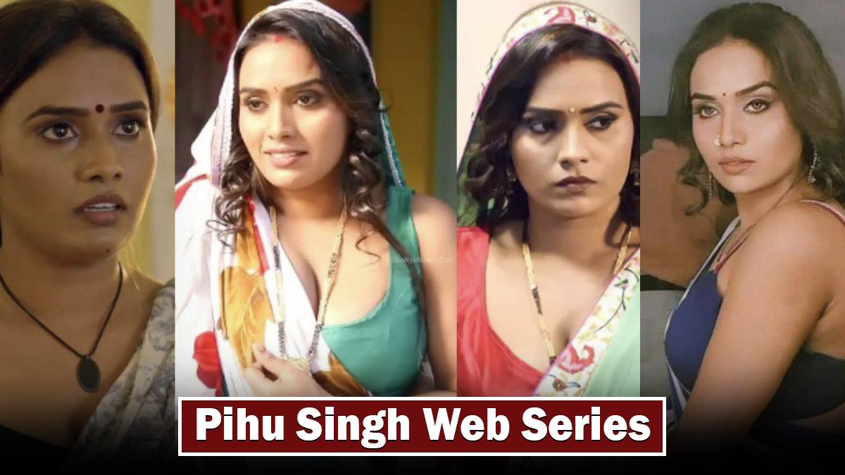Pihu Singh Web Series
