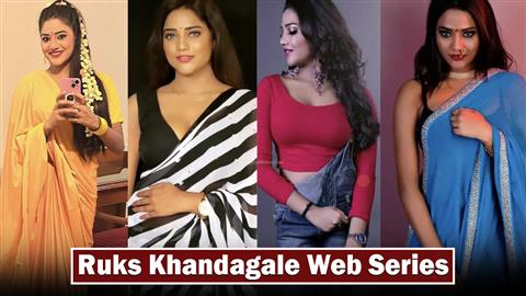 Ruks Khandagale web series