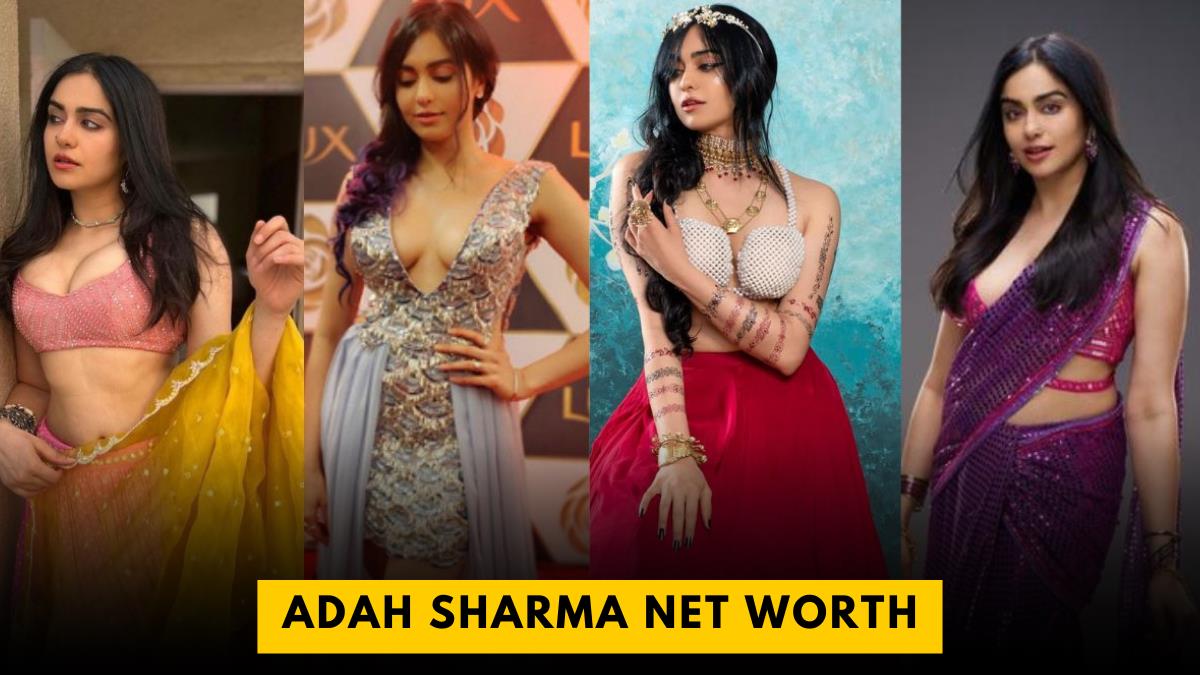 Adah Sharma Net Worth