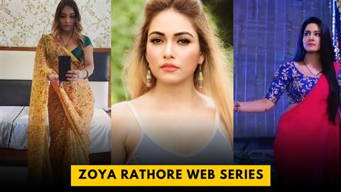 Zoya Rathore Web Series