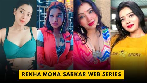 Rekha Mona Sarkar Web Series
