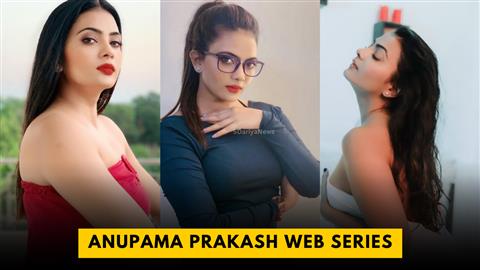 Anupama Prakash Web Series