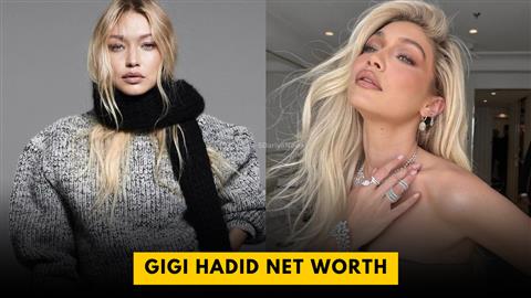 Gigi Hadid Net Worth