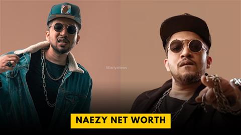 Naezy Net Worth